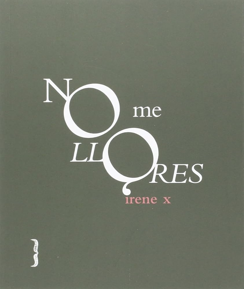 «No me llores», de Irene X