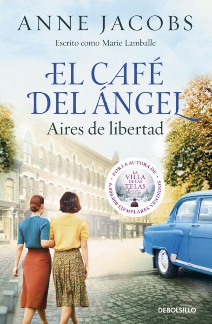 «El café del Ángel. Aires de libertad» de Anne Jacobs