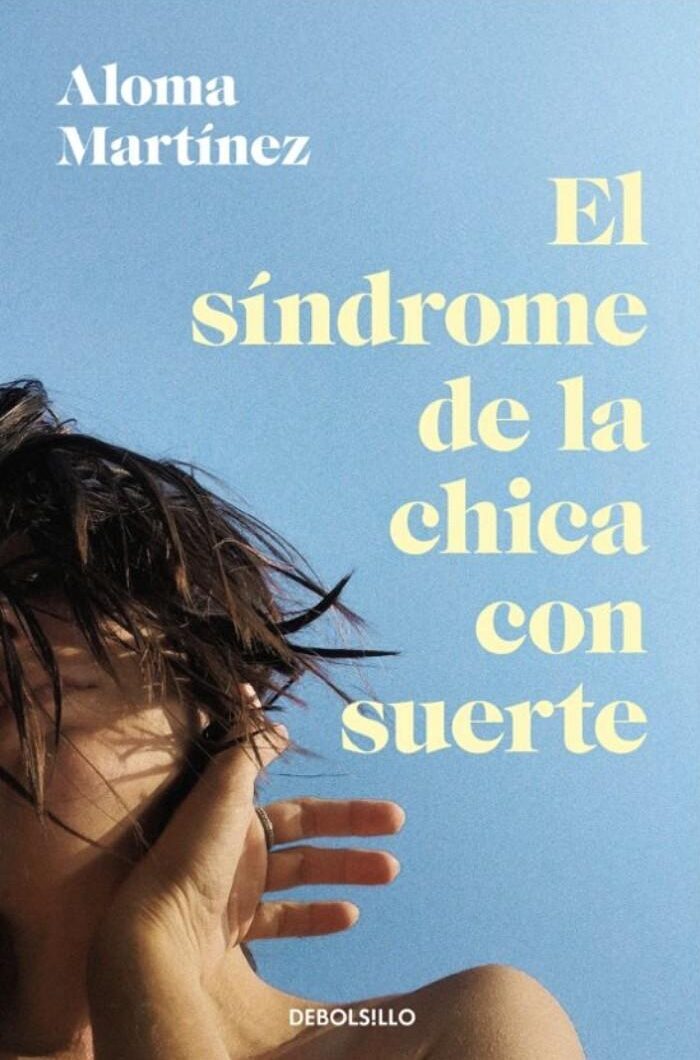 «El síndrome de la chica con suerte» de Aloma Martínez