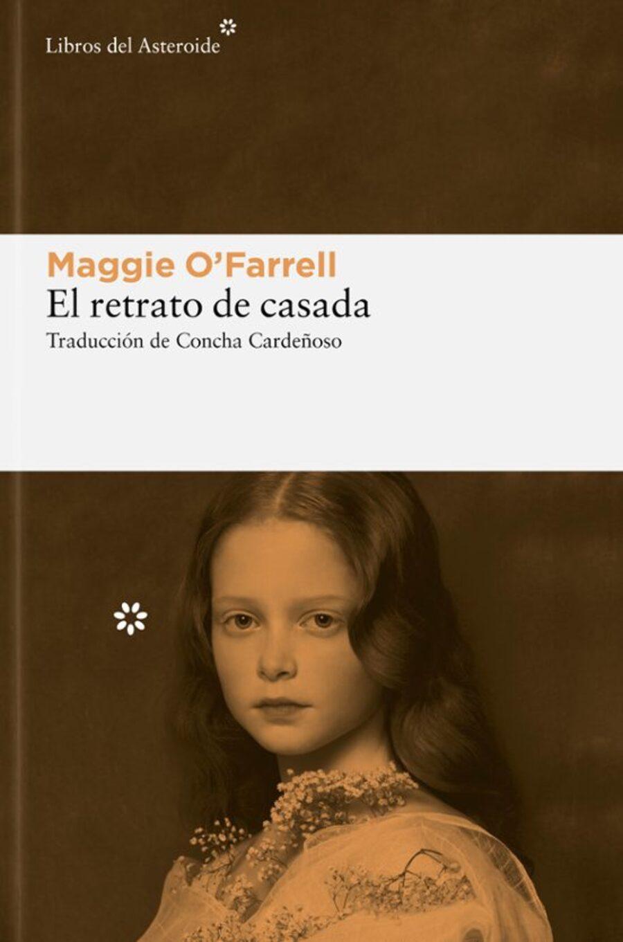 «El retrato de casada», una de las novelas más envolventes de Maggie O’Farrell