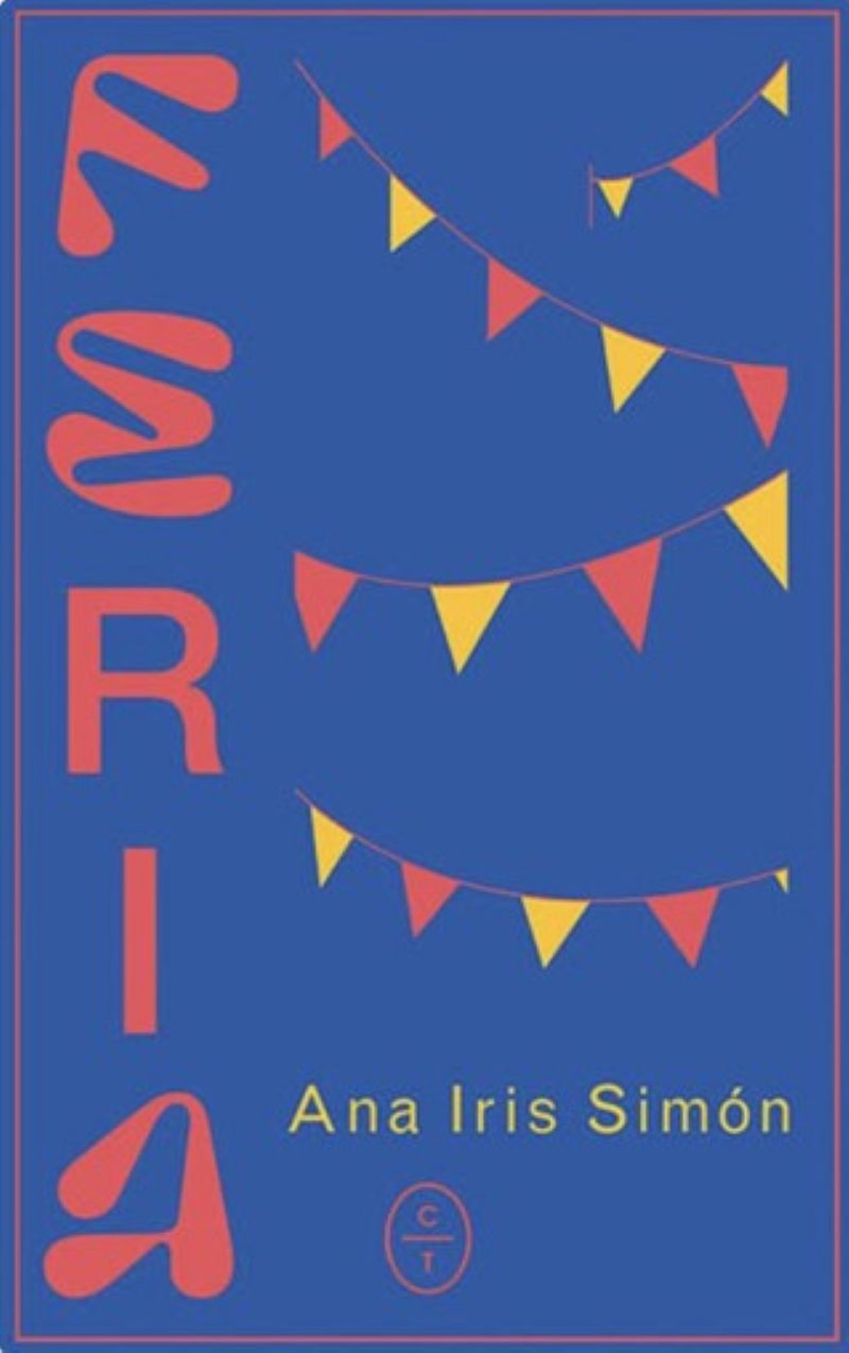 Feria, de Ana Iris Simón. La Casa del Libro. Precio: 19,95 €